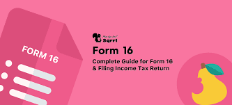 What’s Form 16 and how does it help file your returns?